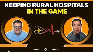 Keeping rural hospitals in the game