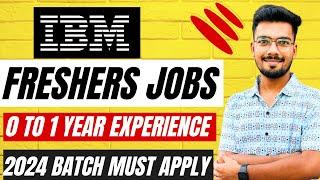 IBM Freshers Jobs | Jobs 2024 | Bulk hiring