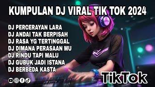 KUMPULAN DJ VIRAL TIK TOK X PERCERAYAN LARA TERBARU 2024