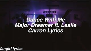 Dance With Me || Major Dreamer & Leslie Carron Lyrics