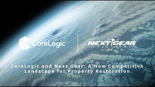 CoreLogic and Next Gear: A New Competitive Landscape for Property Restoration