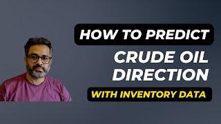 How to predict Crude oil direction with Inventory data (Commodity Trading Series)