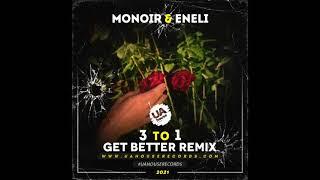 Monoir feat  Eneli - 3 To 1 (Get Better Remix)