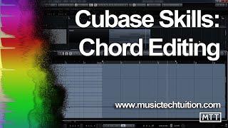 Cubase Skills: Chord Editing