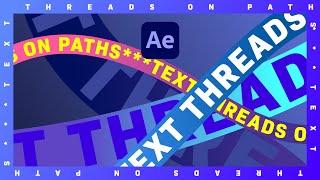 Text Threads on Paths in After Effects | Tutorial