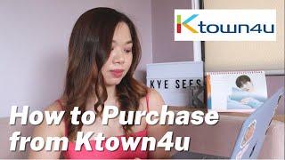 KPOP MUST HAVES - How to Purchase from KTOWN4U | Kye Sees