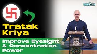 30 Min. Guided Tratak Kriya | Tratak Dhyana to Increase Concentration and Eyesight