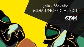 Jain - Makeba (CDM UNOFFICIAL EDIT)