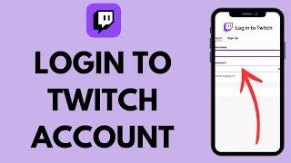 Twitch Login: How to Sign in to Twitch Account (2023)