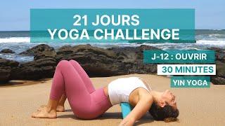 J12 - Ouvrir | Yin Yoga | 21 jours Yoga Challenge Coeur & hanche