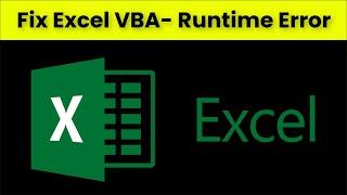 Fix Excel VBA - Runtime Error - Fix