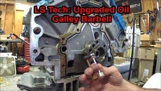 LS Tech: Upgraded Oil Galley Barbell