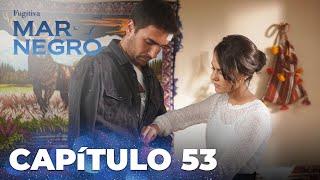 Mar Negro | Fugitiva - Capítulo Exclusivo 53