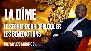 La dîme : le secret pour débloquer les bénédictions financières de Dieu | Myles Munroe