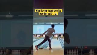 What is your least favorite bowling ball? #shorts #bowling