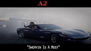 A2 - Swervin Is A Must (Viral Video) || Dir. A2Didit