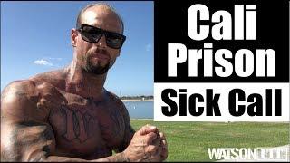 Cali Prison- Sick Call