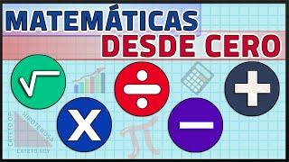 MATEMÁTICAS DESDE CERO | Aprender Matemáticas Desde Cero (Nivel Básico)