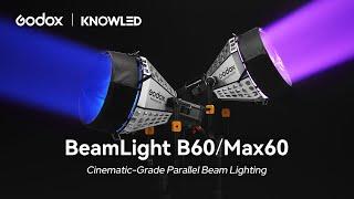 Introducing Godox KNOWLED BeamLight B60 and Max60