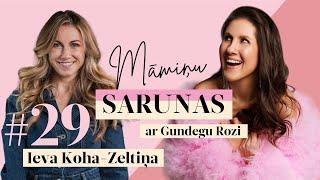 Māmiņu sarunas ar Gundegu Rozi. #29 Ieva Koha-Zeltiņa: "Apzinos, ka man ir laimējies"