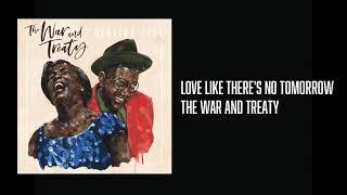 The War And Treaty -  Love Like There's No Tomorrow (Official Audio)