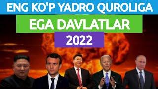 ENG KO'P YADRO QUROLIGA EGA DAVLATLAR 2022.