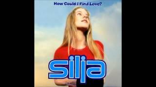 Silja - How Could I Find Love (Radio Edit, 1994)