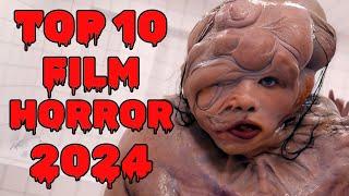 I 10 Migliori FILM HORROR del 2024