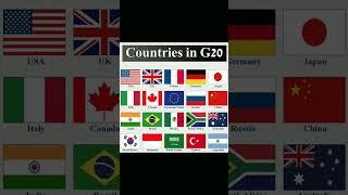 G 20 Countries #usa #uk #india #turkeya #g20summit #france #saudiarabia #japan