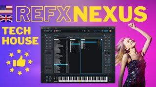 reFX Nexus - TECH HOUSE expansion WALKTHROUGH