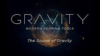 Gravity - The Sound of Gravity | Heavyocity