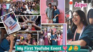 My First YouTube creator collective Event in Jaipur  || finnally maine yt event attend kr liya