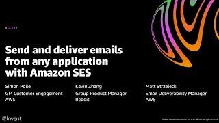 AWS re:Invent 2020: Send and deliver emails from any application with Amazon SES