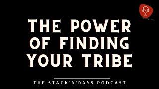 The Power of Finding Your Tribe