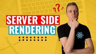 React Server Side Rendering - Beginners Guide