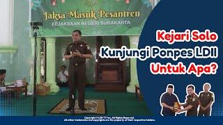 Liputan Lingkar TV: Kejari Solo Beri Penyuluhan Santri Ponpes LDII