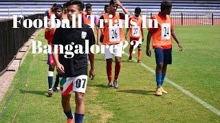 TRIAL DAY | SREE KANTEERAVA STADIUM | BANGALORE