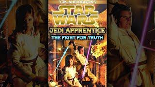 Star Wars: Jedi Apprentice Book 9: The Fight for Truth - Full Unabridged Audiobook