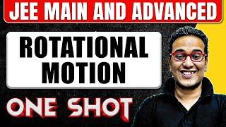 ROTATIONAL MOTION in One Shot: All Concepts & PYQs Covered || JEE Main & Advanced