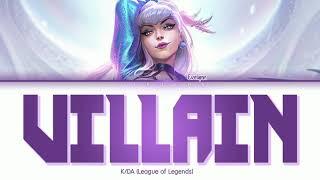 K/DA - VILLAIN (feat. Madison Beer & Kim Petras) Lyrics Video | League of Legends