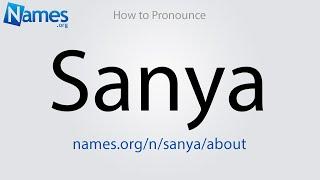 How to Pronounce Sanya