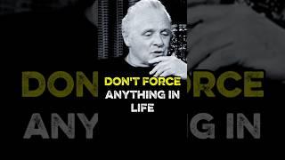 Don't Force Anything  in Life️#anthonyhopkins #motivation #motivationspeech #quotes #success#speech