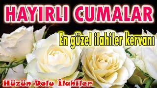 En Güzel İlahilerCuma Günü İlahileriKarışık İlahilerİlahi DinleHayırlı Cumalar 2025