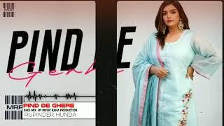 PIND DE GHERE || RUPINDER HUNDA || DHOL MIX || MUSIC RANA PRODUCTION || LATEST PUNJABI SONGS 2025