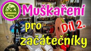 Muškaření pro začátečníky díl 2. /muškařské drobnosti a bižuterie /