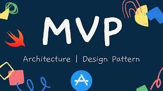 Swift: MVP Design Pattern Architecture (2022, iOS, Xcode 12, Swift 5) - iOS for Beginners