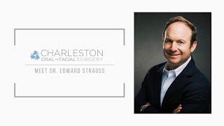 Meet Dr. Edward Strauss | Charleston Oral and Facial Surgery