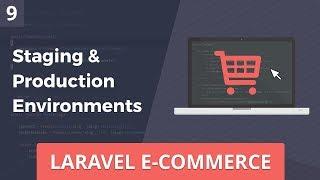 Laravel E-Commerce - Staging & Production Environments - Part 9