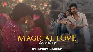 Magical Love Mashup | AREET Mashup | Sahiba | Arijit Singh | Mismatched | Jasleen Royal