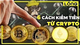 6 cách để kiếm tiền từ Crypto trong 15 phút